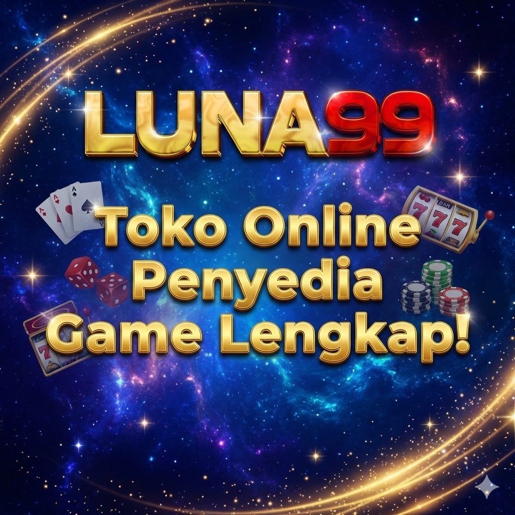 LUNA99 Toko Online Game Terlengkap